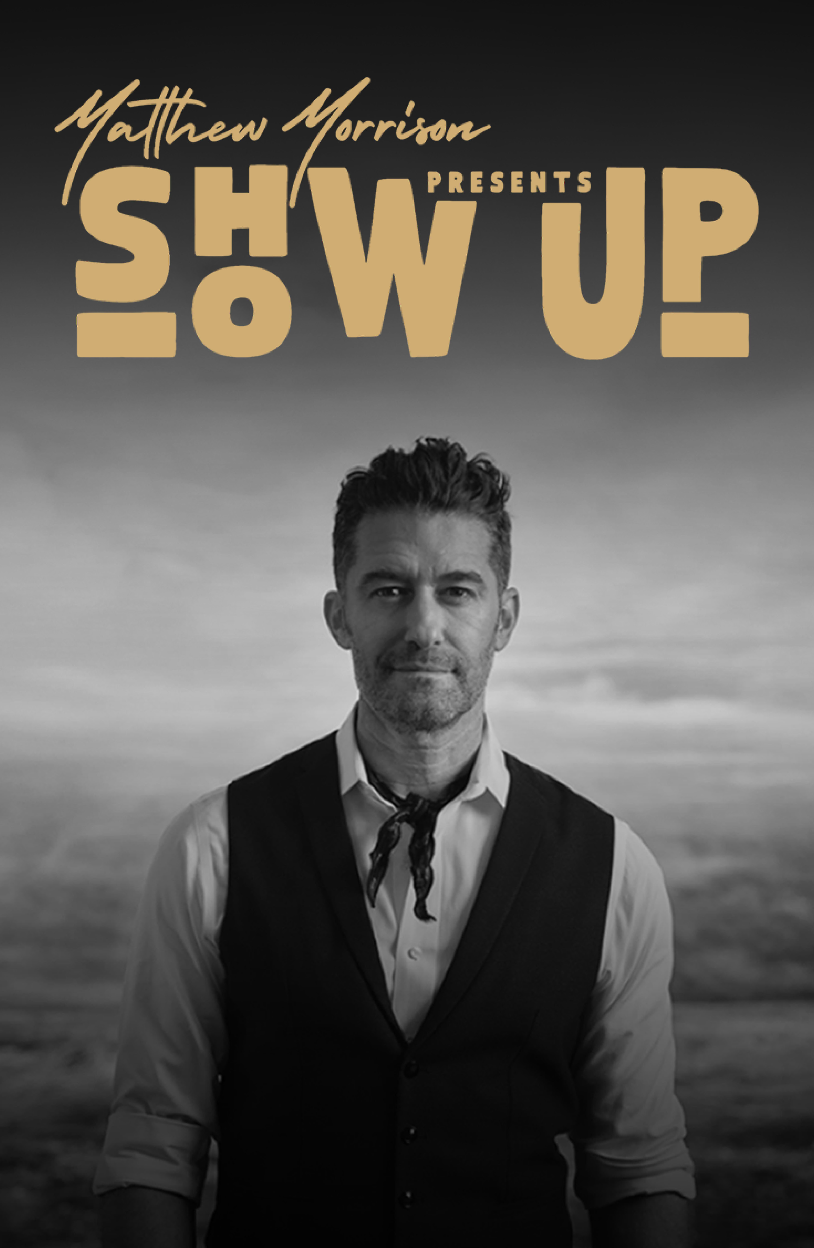 Matthew Morrison presents Show Up poster image