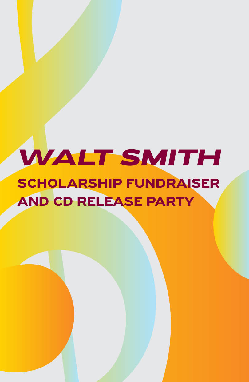 Walt Smith Scholarship Fundraiser and CD Release poster image